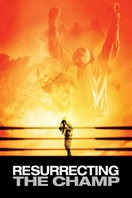 Poster of Resurrecting the Champ