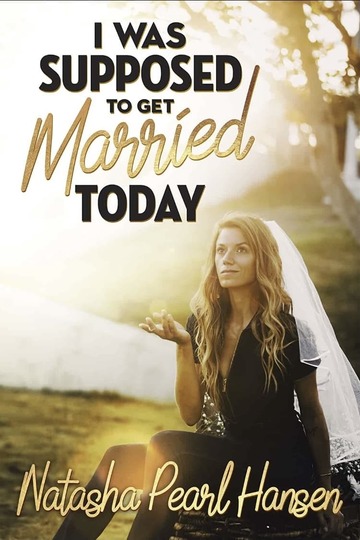 Poster of Natasha Pearl Hansen: I Was Supposed to Get Married Today