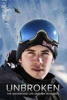 Poster of Unbroken: The Snowboard Life of Mark McMorris