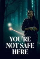 Poster of You're Not Safe Here