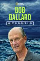 Poster of Bob Ballard: An Explorer's Life