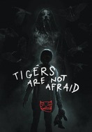 Poster of Tigers Are Not Afraid