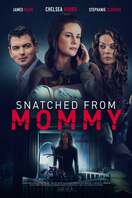 Poster of Snatched from Mommy