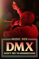 Poster of DMX: Don't Try to Understand