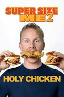 Poster of Super Size Me 2: Holy Chicken!
