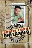 Poster of Jamie Foxx Unleashed: Lost, Stolen and Leaked!