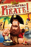 Poster of So You Want To Be A Pirate!