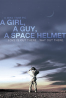 Poster of A Girl, a Guy, a Space Helmet