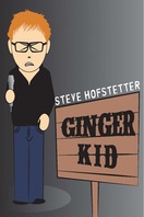 Poster of Steve Hofstetter: Ginger Kid