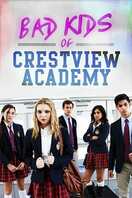 Poster of Bad Kids of Crestview Academy