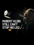 Poster of Robert Klein Still Can't Stop His Leg