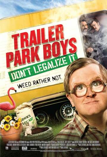 Poster of Trailer Park Boys: Don't Legalize It