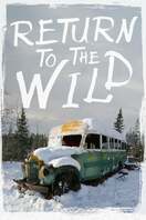 Poster of Return to the Wild: The Chris McCandless Story