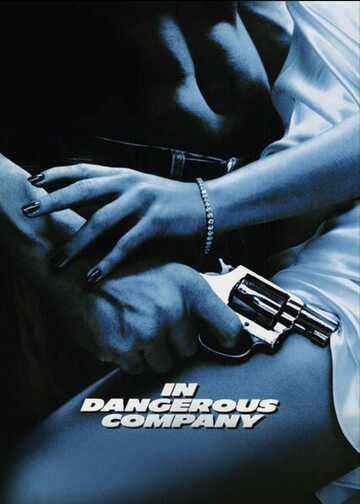 Poster of In Dangerous Company