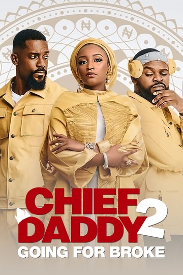 Poster of Chief Daddy 2: Going for Broke