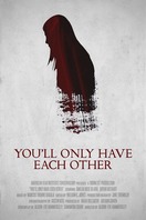 Poster of You'll Only Have Each Other