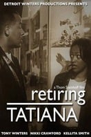 Poster of Retiring Tatiana