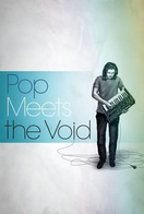 Poster of Pop Meets the Void