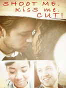 Poster of Shoot Me. Kiss Me. Cut!
