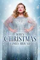 Poster of Kelly Clarkson Presents: When Christmas Comes Around