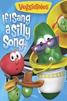 Poster of VeggieTales: If I Sang a Silly Song