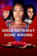 Poster of Girls Getaway Gone Wrong
