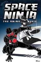 Poster of Space Ninja: The Animated Movie