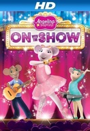 Poster of Angelina Ballerina : On With the Show