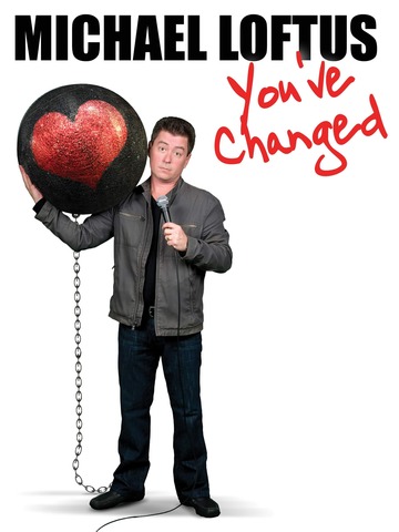 Poster of Michael Loftus: You've Changed