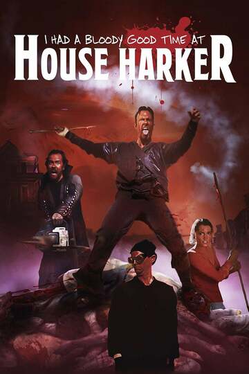 Poster of I Had A Bloody Good Time At House Harker
