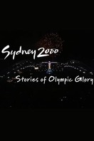 Poster of Sydney 2000: Stories of Olympic Glory