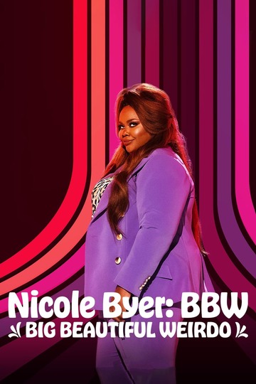 Poster of Nicole Byer: BBW (Big Beautiful Weirdo)