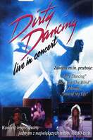 Poster of Dirty Dancing Live in Concert