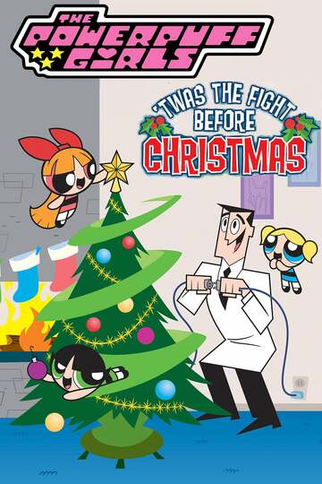 Poster of The Powerpuff Girls: 'Twas the Fight Before Christmas