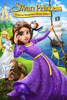 Poster of The Swan Princess: Princess Tomorrow, Pirate Today!