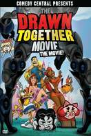 Poster of The Drawn Together Movie: The Movie!