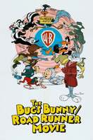 Poster of The Bugs Bunny/Road Runner Movie