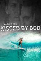 Poster of Andy Irons: Kissed by God