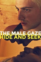 Poster of The Male Gaze: Hide and Seek