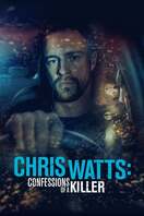 Poster of Chris Watts: Confessions of a Killer