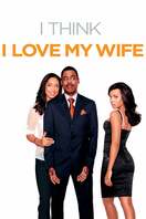Poster of I Think I Love My Wife