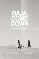 Poster of Baja Come Down