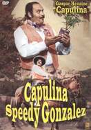 Poster of Capulina (Speedy) Gonzalez (El Rapido)