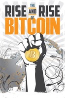 Poster of The Rise and Rise of Bitcoin