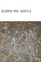 Poster of Bloomin Mud Shuffle