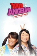 Poster of Yaya & Angelina: The Spoiled Brat Movie