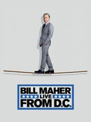 Poster of Bill Maher: Live from D.C.