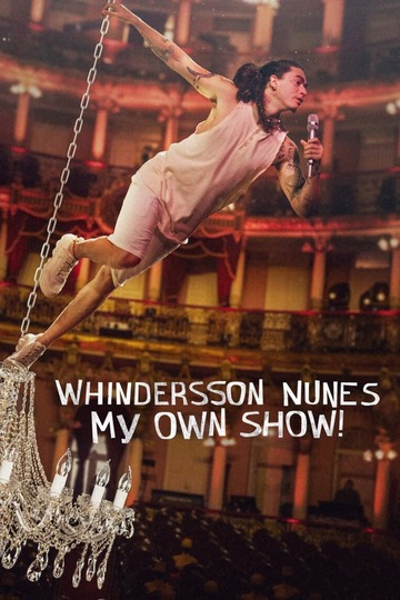 Poster of Whindersson Nunes: My Own Show!