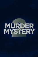 Poster of Murder Mystery 2