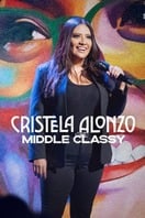 Poster of Cristela Alonzo: Middle Classy